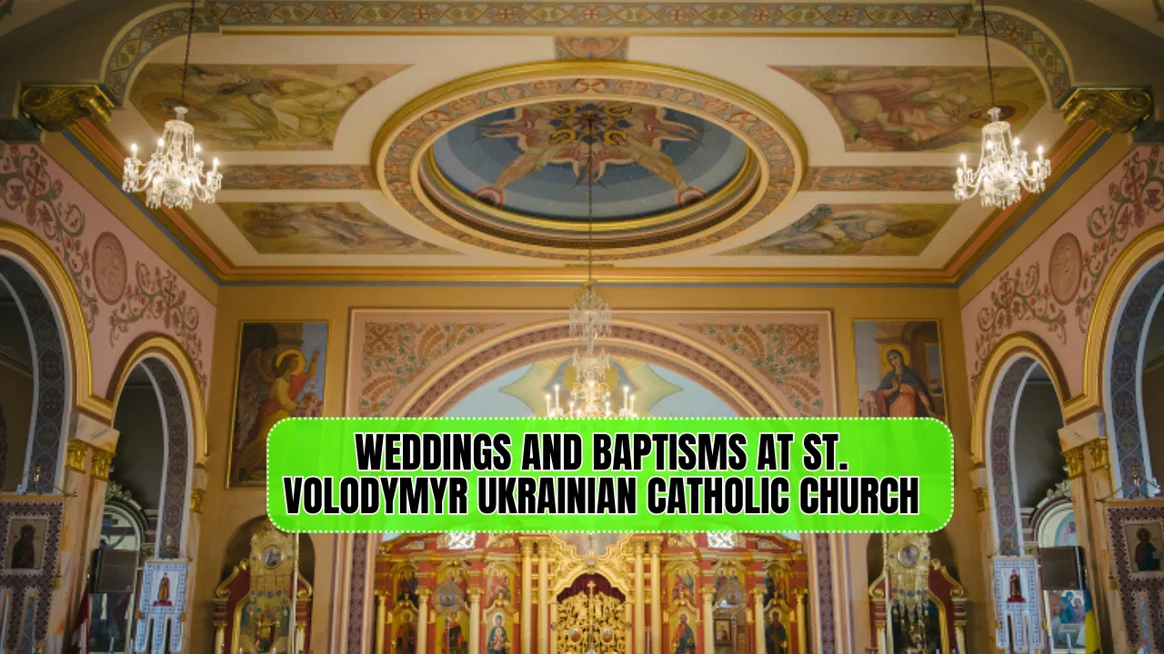 Weddings and Baptisms at St. Volodymyr Ukrainian Catholic Church