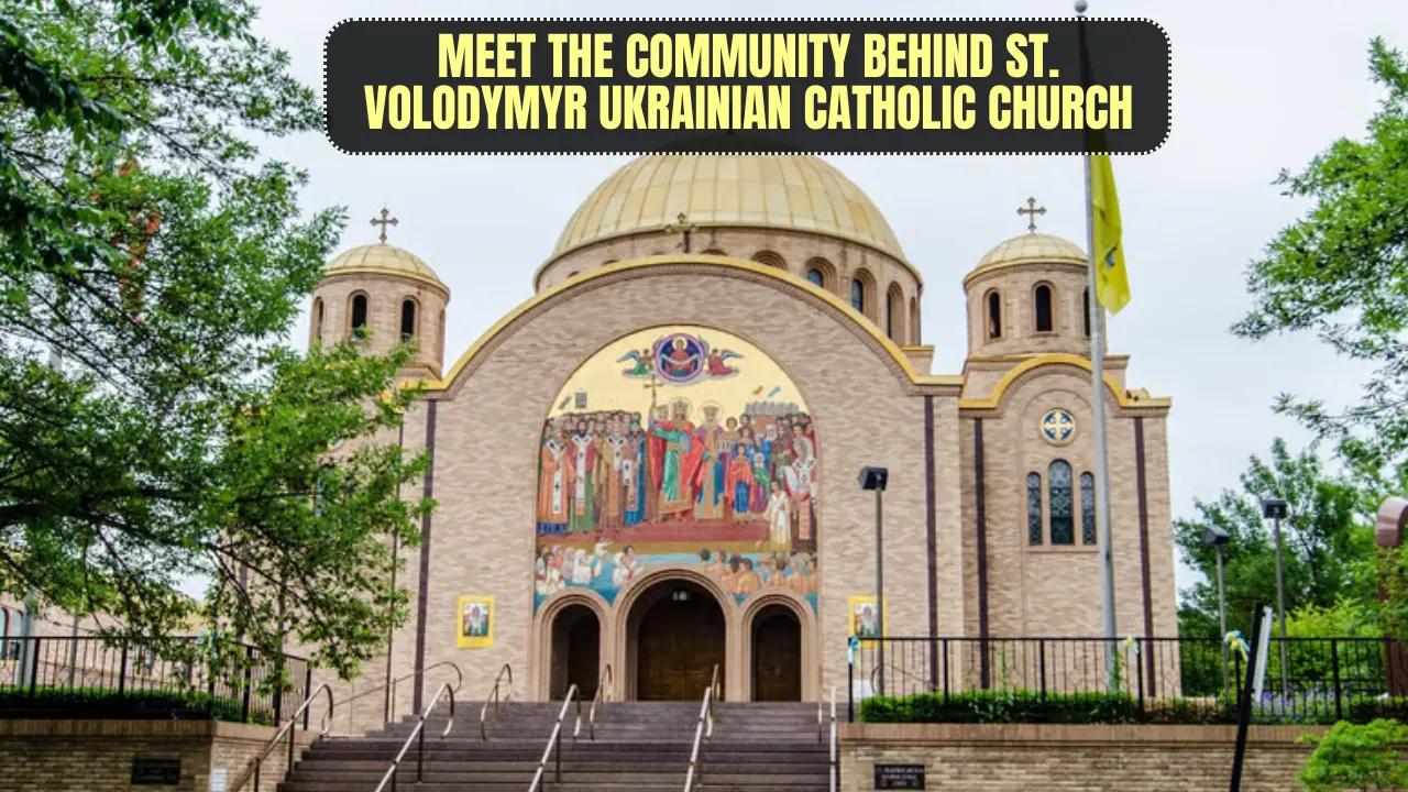 Meet the Community Behind St. Volodymyr Ukrainian Catholic Church