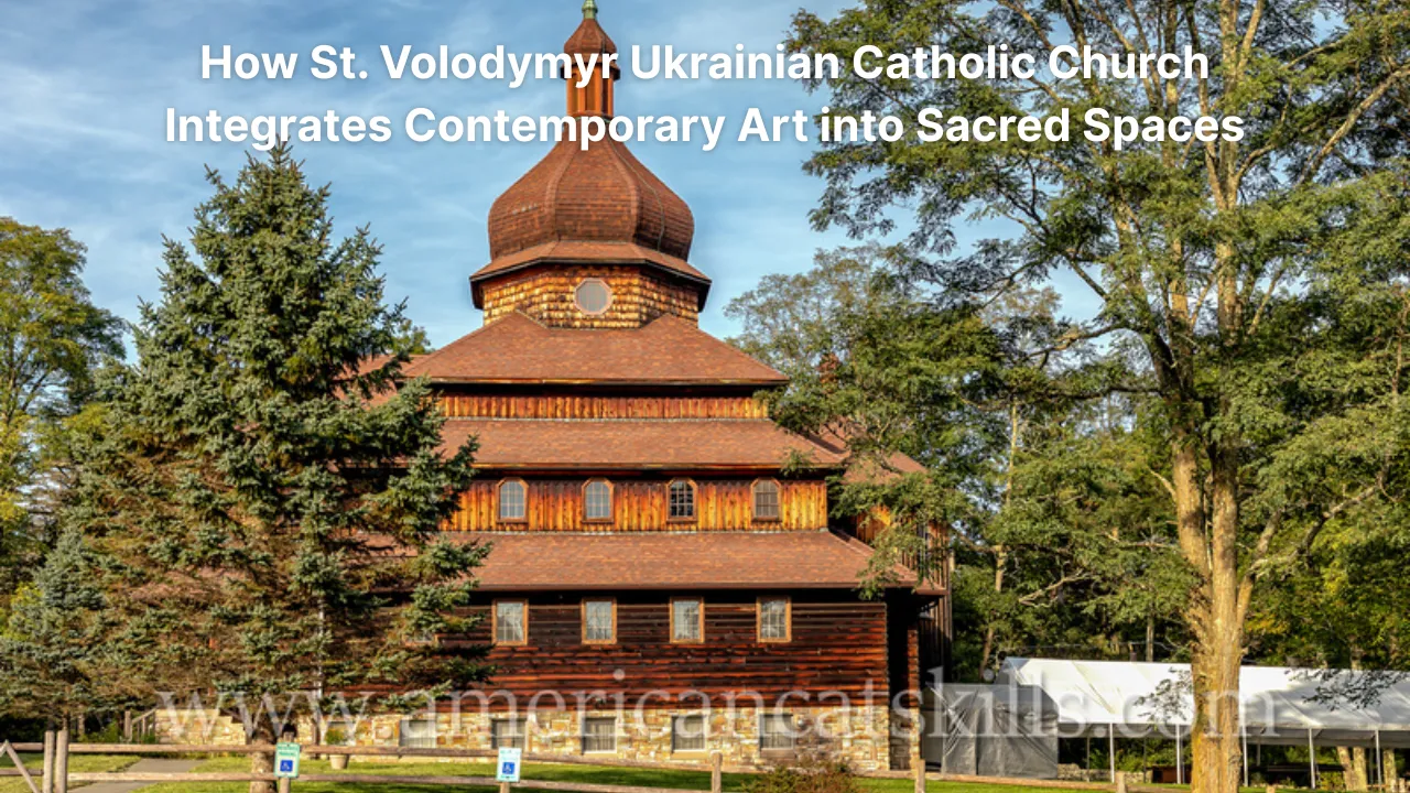 St. Volodymyr Ukrainian Catholic Church and Its Unique Artistic Vision