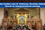 Why Families Love St. Volodymyr Ukrainian Catholic Church for Intergenerational Learning