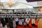 Youth Mission Projects at St. Volodymyr Ukrainian Catholic Church